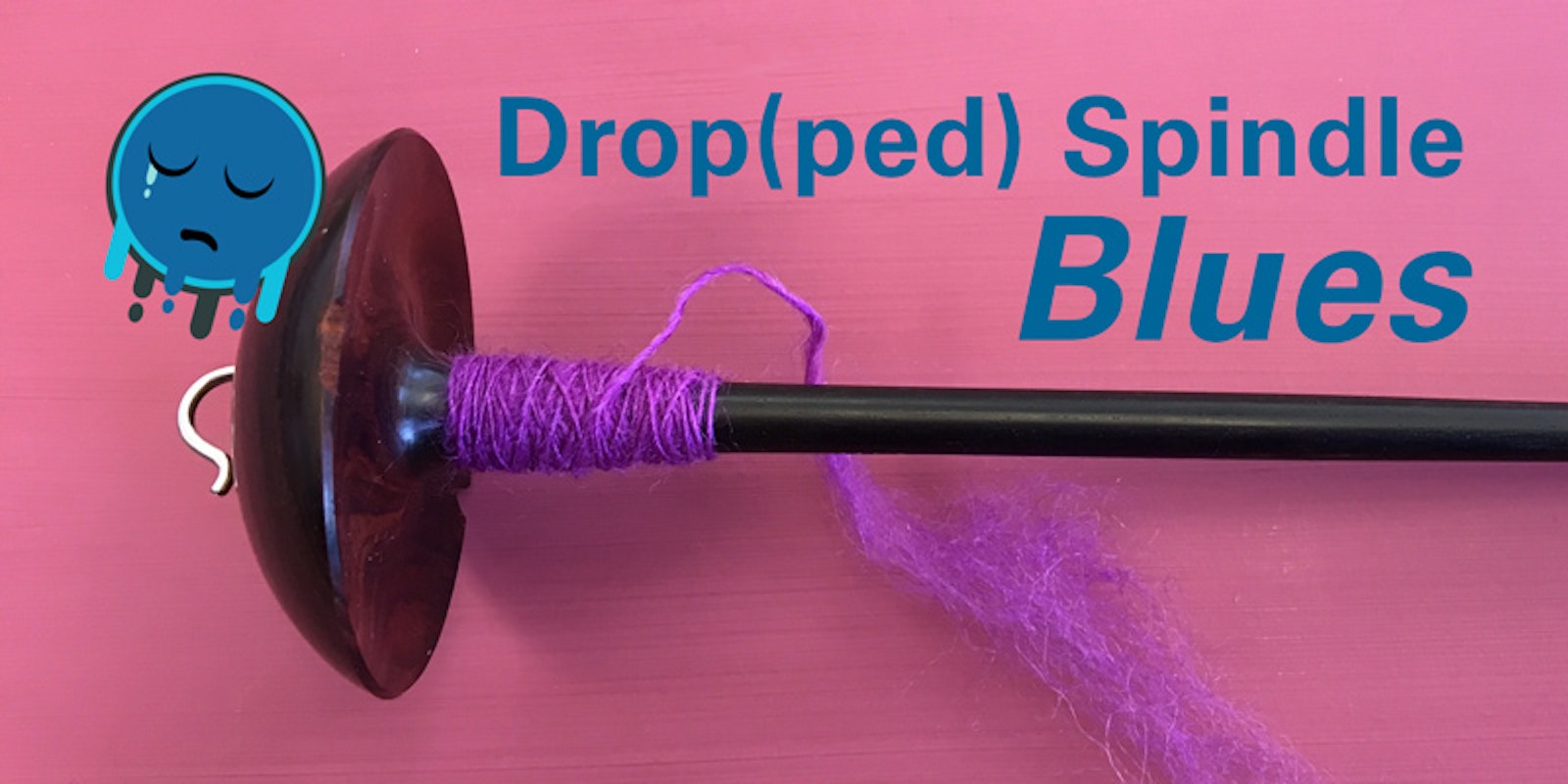 8 Things I Hate About Spinning Yarn Primary Image