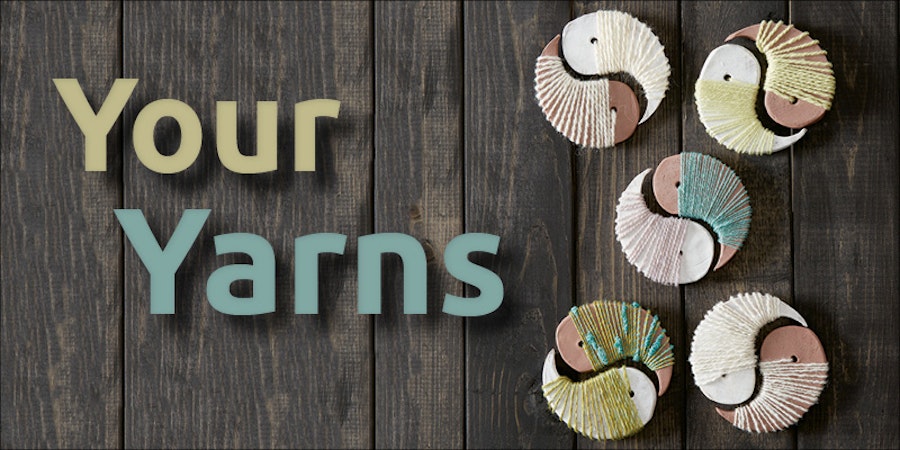 Your Yarns: Making Choices Image