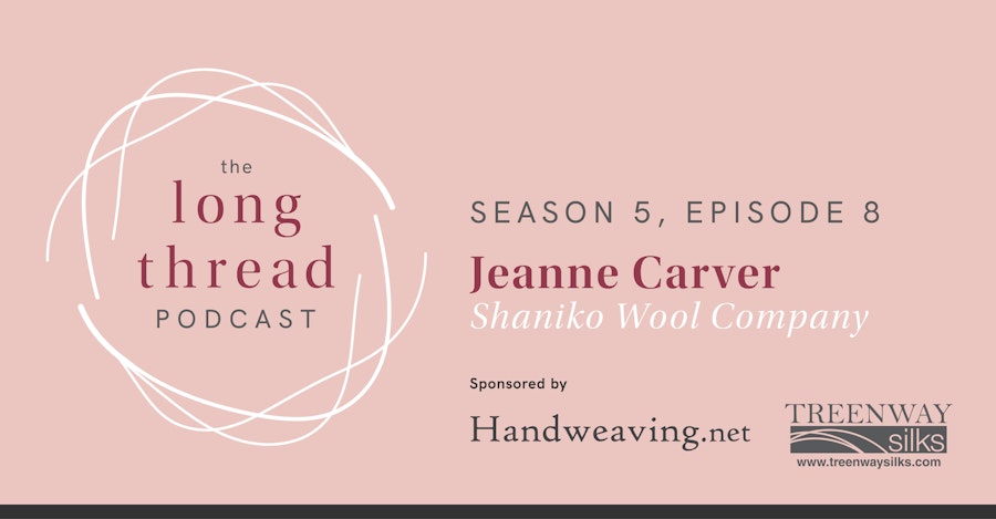 Long Thread Podcast: Jeanne Carver, Shaniko Wool Image