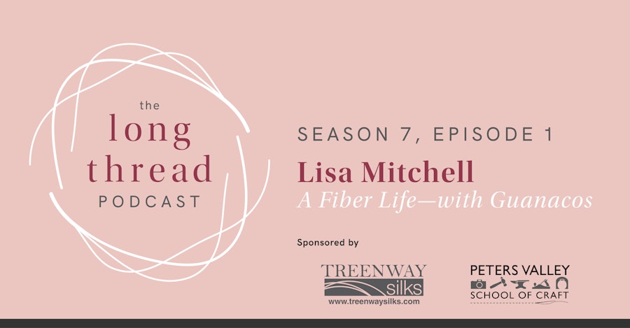 Long Thread Podcast: Lisa Mitchell Lives a Fiber Life—with Guanacos Image