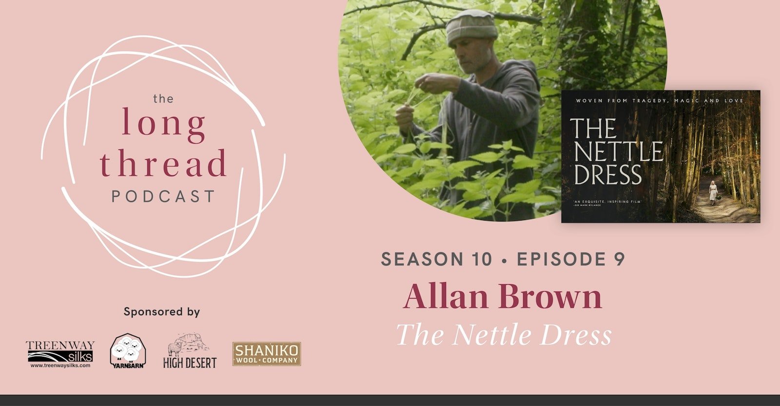 Long Thread Podcast: Allan Brown, The Nettle Dress Primary Image